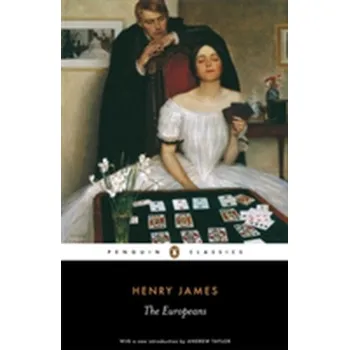 Beletrie pro dospělé The Europeans - Henry James [EN] (2008, Brožovaná, Penguin Books Ltd)