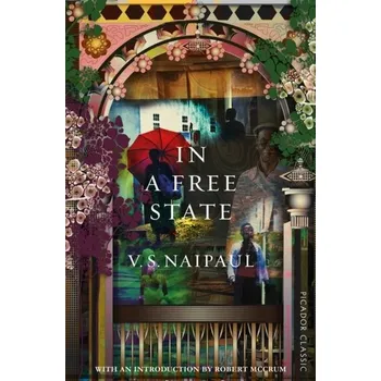 Cestování In a Free State - Naipaul V.S. [EN] (2019, Brožovaná / brožovaná, Pan Macmillan)
