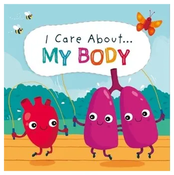 I Care About: My Body - Lennon, Liz [EN] (2021, Měkká, Hachette Children's Group)