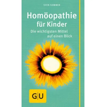 Homöopathie für Kinder - Sommer, Sven [DE] (2015, Brožovaná, Gräfe & Unzer)