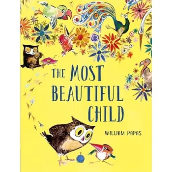 První čtění The Most Beautiful Child - Papas, William [EN] (2022, Měkká, Pikku Publishing)