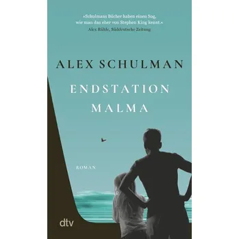 Endstation Malma - Schulman, Alex [DE] (2024, Brožovaná / brožovaná, dtv Verlagsgesellschaft)
