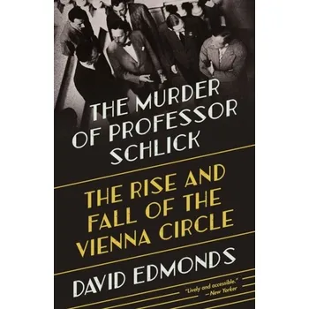 The Murder of Professor Schlick - Edmonds, David [EN] (2022, Měkká, Princeton University Press)