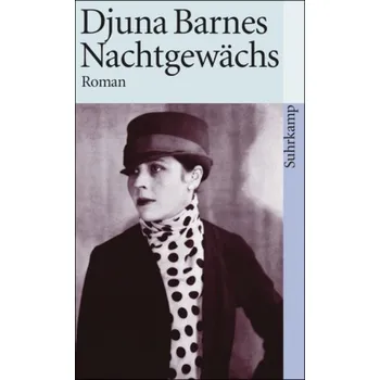 Nachtgewächs - Barnes, Djuna [DE] (2017, Brožovaná, Suhrkamp)