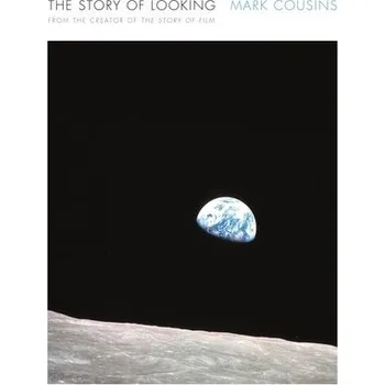 Populárně naučná literatura pro dospělé The Story of Looking - Cousins, Mark [EN] (2021, Měkká, Canongate Books Ltd.)