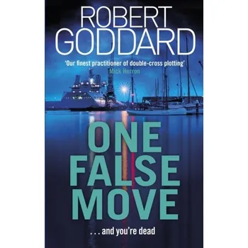 One False Move - Goddard, Robert [EN] (2019, Brožovaná, Transworld Publ. Ltd UK)