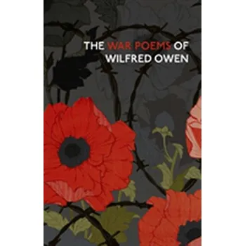 The War Poems Of Wilfred Owen - Owen, Wilfred