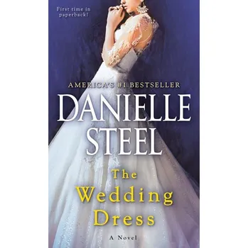 Beletrie pro dospělé The Wedding Dress - Danielle Steel [EN] (2021, Brožovaná, Random House LCC US)