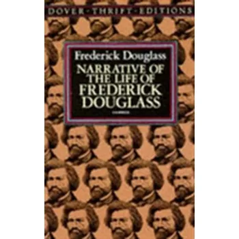 Narrative of the Life of Frederick Douglass, an American Slave - Douglass, Frederick [EN] (1995, Brožovaná / brožovaná, Dover Publications Inc.)