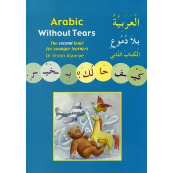 Arabic without Tears - Imran, Alawiye [EN] (2007, Brožovaná, Anglo-Arabic Graphics Ltd)