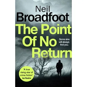Beletrie pro dospělé The Point of No Return - Broadfoot, Neil [EN] (2021, Měkká, Little, Brown Book Group)