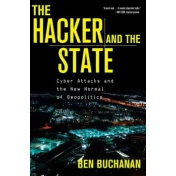 The Hacker and the State - Buchanan, Ben [EN] (2022, Měkká, Harvard University Press)