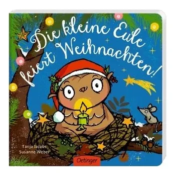 Die kleine Eule feiert Weihnachten - Weber, Susanne [DE] (2017, Kartonová knížka, Oetinger)