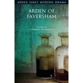 Anglický jazyk Arden of Faversham [EN] (2022, Měkká, Bloomsbury Publishing PLC)