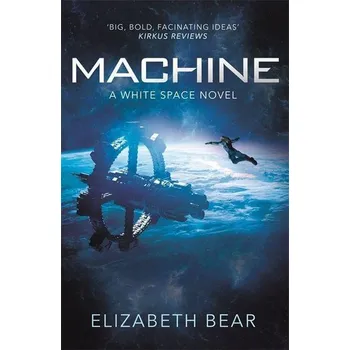 Machine - Elizabeth Bear [EN] (2021, Měkká, Orion Publishing Group)