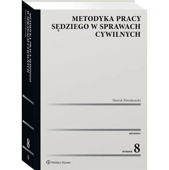 Metodyka pracy sędziego w sprawach cywilnych - Henryk Pietrzkowski