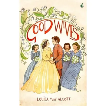 GOOD WIVES - Louisa May Alcott [EN] (2018, Brožovaná, Little, Brown Book Group)