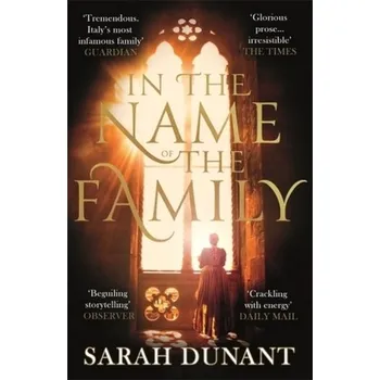 In The Name of the Family - Dunant, Sarah [EN] (2018, Brožovaná / brožovaná, Little, Brown Book Group)