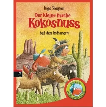 První čtění Der kleine Drache Kokosnuss bei den Indianern - Siegner, Ingo [DE] (2016, Vázaná, cbj)