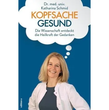 Kopfsache gesund - Schmid, Katharina