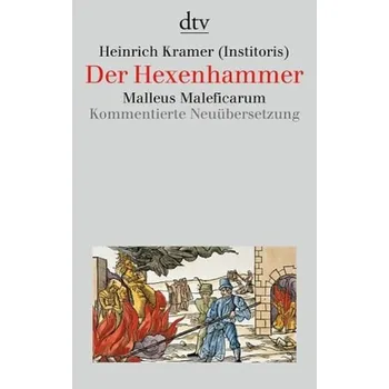 Der Hexenhammer - Kramer, Heinrich [DE] (2011, Brožovaná, DTV)