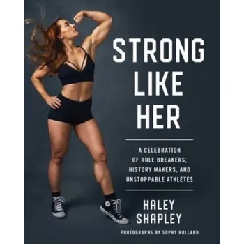 Strong Like Her - Shapley, Haley [EN] (2024, Brožovaná, Simon & Schuster)