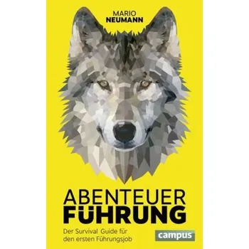 Abenteuer Führung - Neumann, Mario