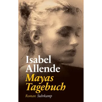 Mayas Tagebuch - Isabel Allende [DE] (2016, Vázaná, Suhrkamp)