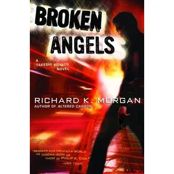 Beletrie pro dospělé Broken Angels - Morgan Richard [EN] (2004, Brožovaná, Random House LCC US)