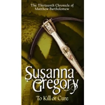 To Kill Or Cure - Gregory, Susanna