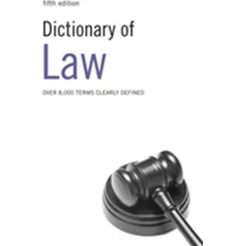 Encyklopedie Dictionary of Law [EN] (2007, Brožovaná, Bloomsbury Publishing PLC)