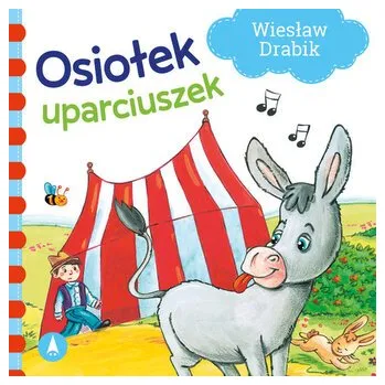 První čtění Osiołek uparciuszek - Wiesław Drabik