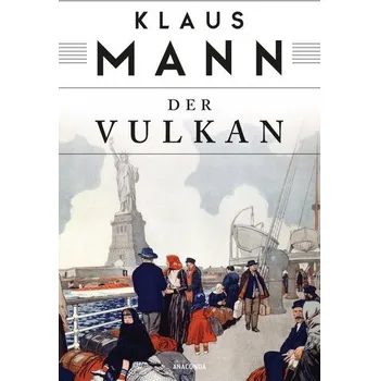 Der Vulkan - Mann, Klaus [DE] (2020, Vázaná, Anaconda Verlag)
