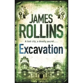 Excavation - James Rollins [EN] (2010, Brožovaná, Orion Publishing Co)