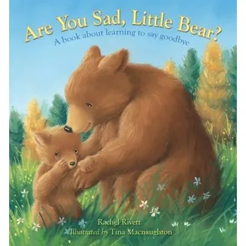 Are You Sad, Little Bear? - Rivett, Rachel