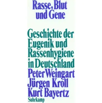 Rasse, Blut und Gene - Weingart, Peter