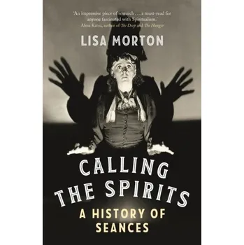 Calling the Spirits - Morton, Lisa [EN] (2022, Brožovaná, Reaktion Books)