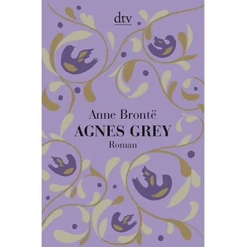 Agnes Grey - Anne Brontë [DE] (2014, Brožovaná / brožovaná, DTV)
