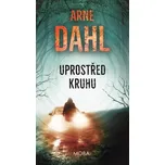 Uvnitř kruhu - Arne Dahl (2025, pevná)