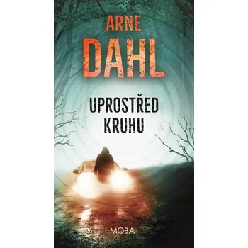 Uvnitř kruhu - Arne Dahl (2025, pevná)