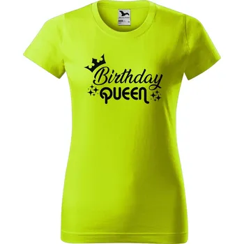Dámské oblečení DOBRÝ TRIKO Dámské tričko Birthday queen Barva: Limetková, Velikost: S