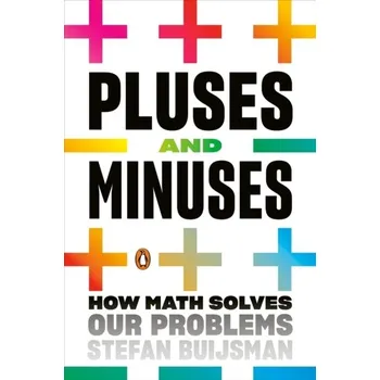 Matematika Pluses and Minuses - Buijsman, Stefan [EN] (2020, Brožovaná, Penguin Publishing Group)