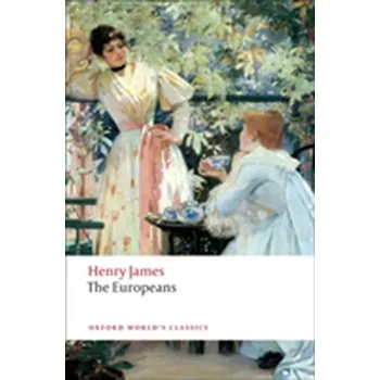 The Europeans - Henry James [EN] (2009, Brožovaná, Oxford University Press)