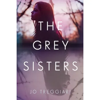 The Grey Sisters - Treggiari, Susan (Bass Professor Emeritus in the School of Humanities and Sciences (Department of Classics), Stanford Un
