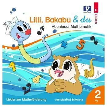 Pohádka Lilli, Bakabu & du - Schweng, Manfred