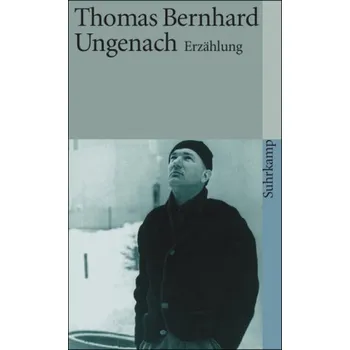 Ungenach - Thomas Bernhard [DE] (2005,, Brožovaná, Suhrkamp)