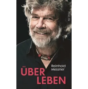 Literární cestopis Über Leben - Reinhold Messner
