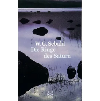 Literární cestopis Die Ringe des Saturn - Sebald, W. G. [DE] (2009, Brožovaná, FISCHER Taschenbuch)