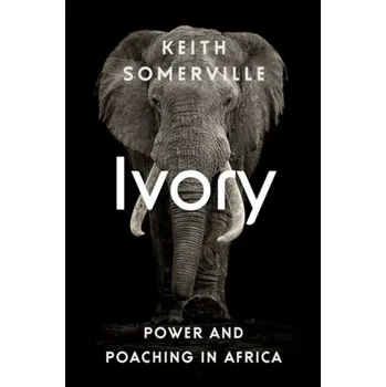 Ivory - Somerville, Keith [EN] (2019, Brožovaná, C Hurst & Co Publishers Ltd)