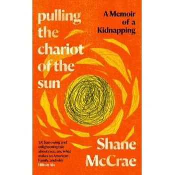 Cestování Pulling the Chariot of the Sun - McCrae, Shane [EN] (2023, Firma, Canongate Books)